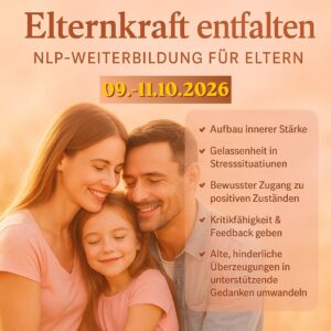 Elternkraft entfalten: Nlp Weiterbildung für Eltern