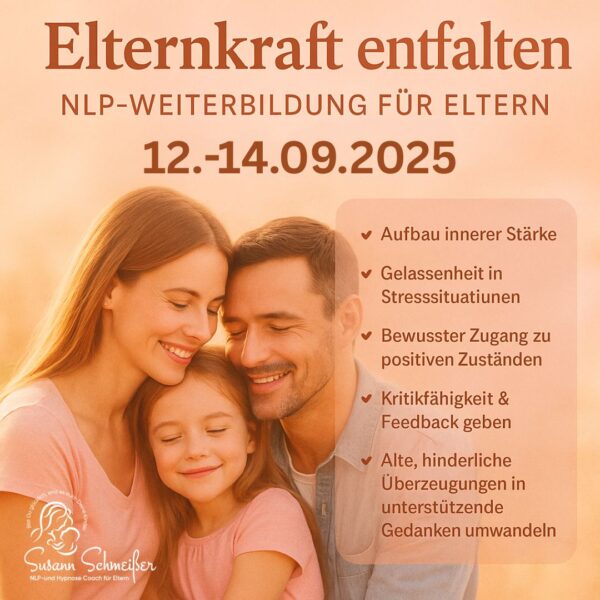 Elternkraft entfalten: Nlp Weiterbildung für Eltern 2025