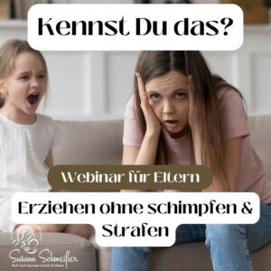 Erziehen ohne schimpfen und Strafen