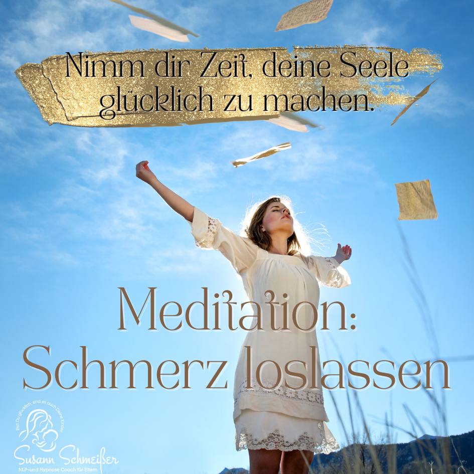 Meditation Schmerz loslassen